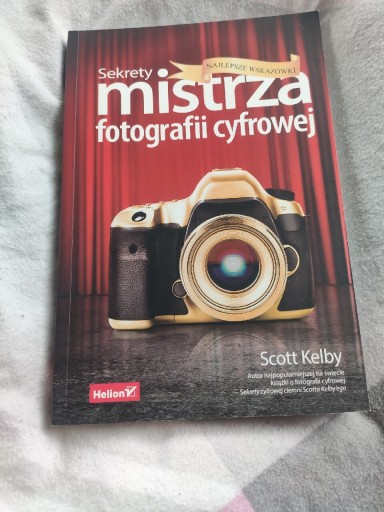 Zdjęcie oferty: Sekrety mistrza fotografii cyfrowej Scott Kelby 