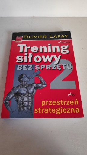 Zdjęcie oferty: Trening siłowy bez sprzętu 2 - Olivier Lafay