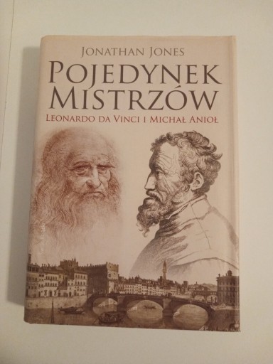 Zdjęcie oferty: Pojedynek mistrzów Leonardo da Vinci i Michał Anioł Jonathan Jones