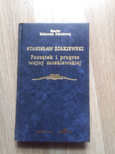 Zdjęcie oferty: Początek i progres wojny moskiewskiej