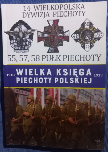 Zdjęcie oferty: Wielka Księga Piechoty Polskiej - Tom 14