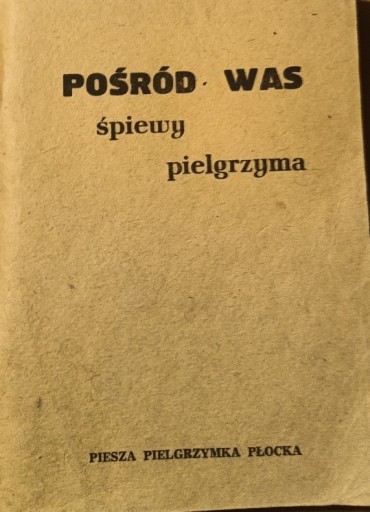 Zdjęcie oferty: Pośród was Śpiewy pielgrzyma Śpiewnik kościelny