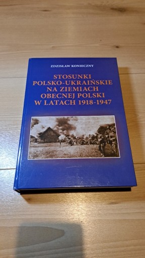 Zdjęcie oferty: Stosunki polsko-ukraińskie 1918-1947, Z. Konieczny