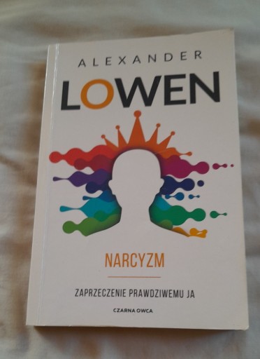 Zdjęcie oferty: Narcyzm Zaprzeczenie Prawdziwemu Ja Alexander Lowen