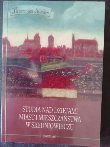 Zdjęcie oferty: Studia nad dziejami miast i mieszczaństwa w średni