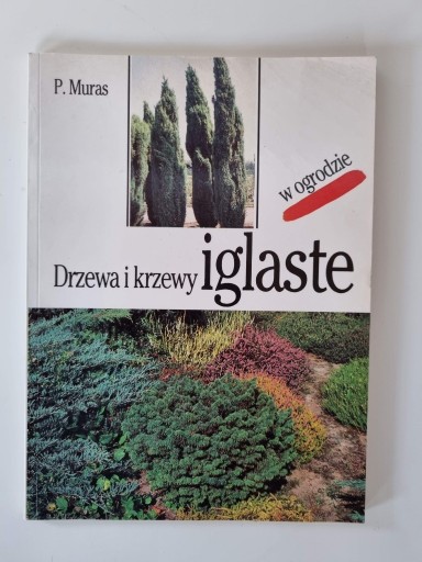 Zdjęcie oferty: Drzewa i krzewy iglaste w ogrodzie P. Muras