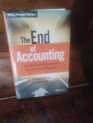 Zdjęcie oferty: The End of Accounting, Baruch Lev Feng Gu