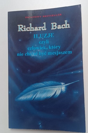 Zdjęcie oferty: Richard Bach Iluzje czyli człowiek, który... 