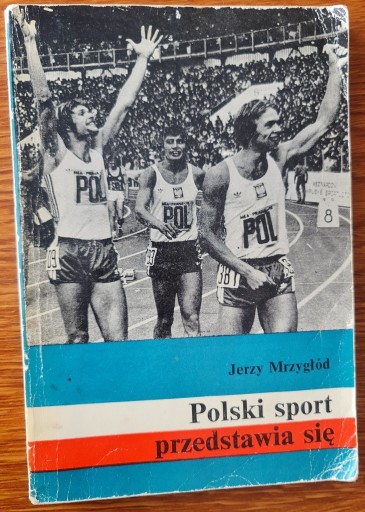 Zdjęcie oferty: Polski sport przedstawia się - Jerzy Mrzygłód
