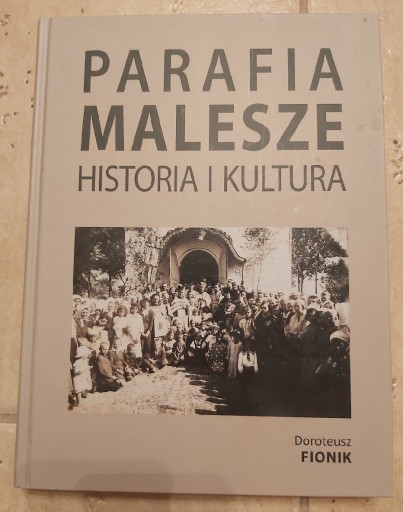 Zdjęcie oferty: Parafia Malesze historia i kultura.
