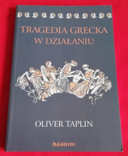 Zdjęcie oferty: Tragedia grecka w działaniu, O. Taplin