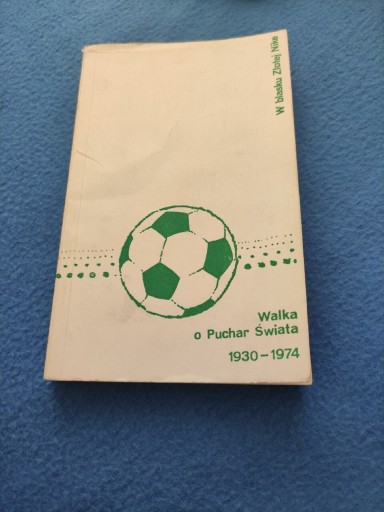 Zdjęcie oferty: Książka Walka o Puchar Świata 1930-1974