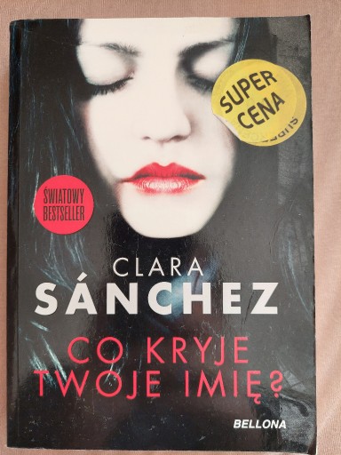 Zdjęcie oferty: Clara Sanchez - Co kryje twoje imię? 