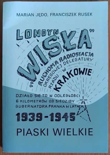 Zdjęcie oferty: Marian Jędo, Franciszek Rusek "Piaski Wielkie 1939-1945"