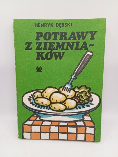 Zdjęcie oferty: Potrawy z ziemniaków (1984)