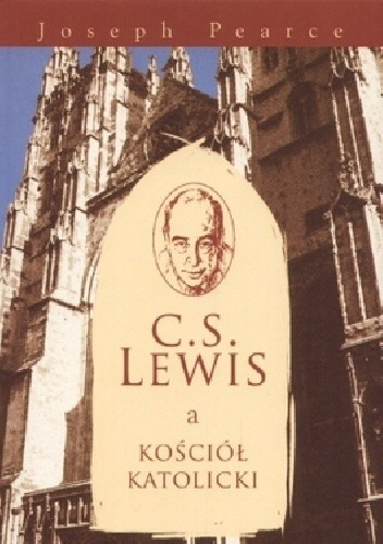 Zdjęcie oferty: C.S. Lewis - a kościół katolicki