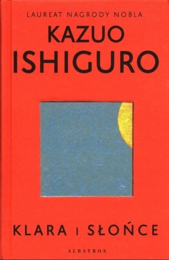 Zdjęcie oferty: Klara i Słońce. Kazuo Ishiguro