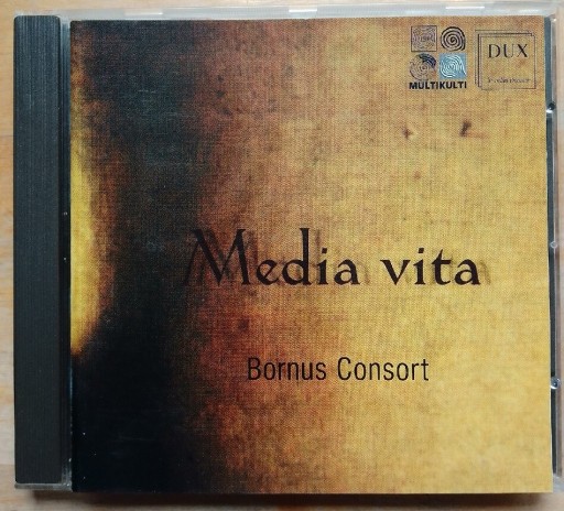Zdjęcie oferty: Bornus Consort - Media Vita/Pośrodku żywota CD