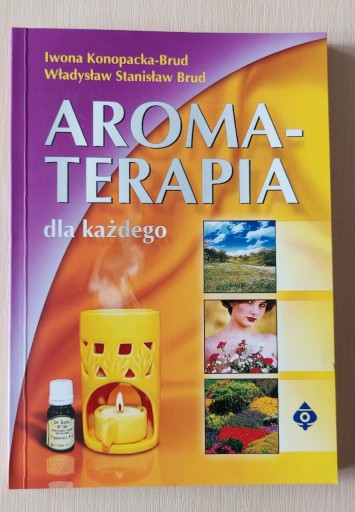 Zdjęcie oferty: Aromaterapia Dla Każdego Iwona Kopacka-Brud