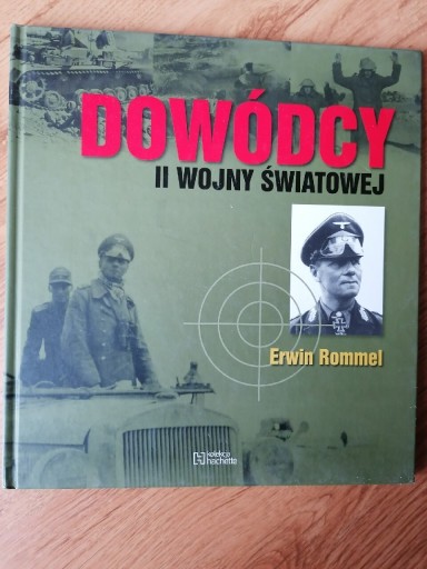 Zdjęcie oferty: Erwin Rommel - Dowódcy II Wojny Światowej - opr.zb