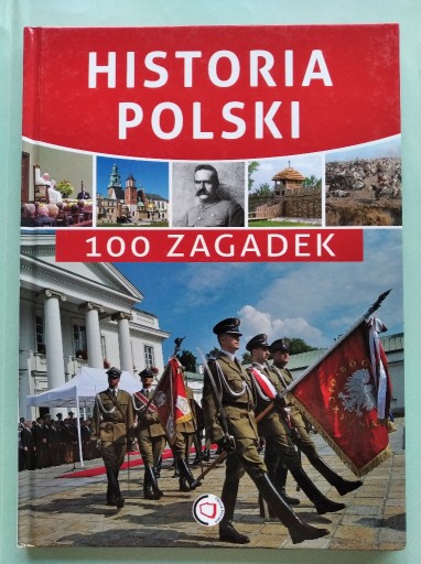 Zdjęcie oferty: Historia Polski * 100 zagadek