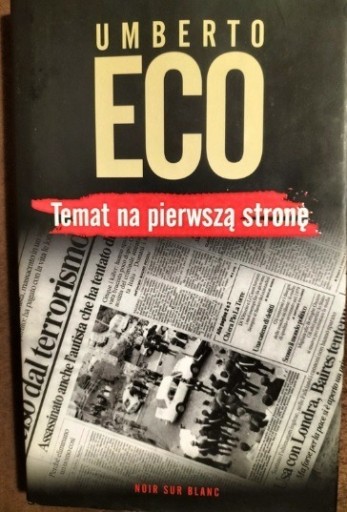 Zdjęcie oferty: Umberto Eco Temat na pierwszą stronę