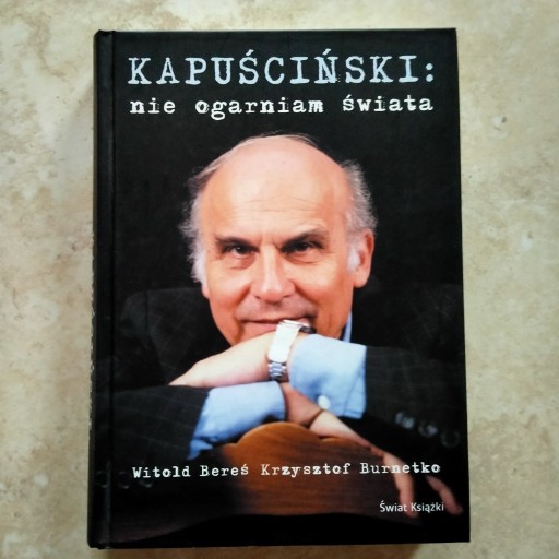 Zdjęcie oferty: Kapuściński: nie ogarniam świata 