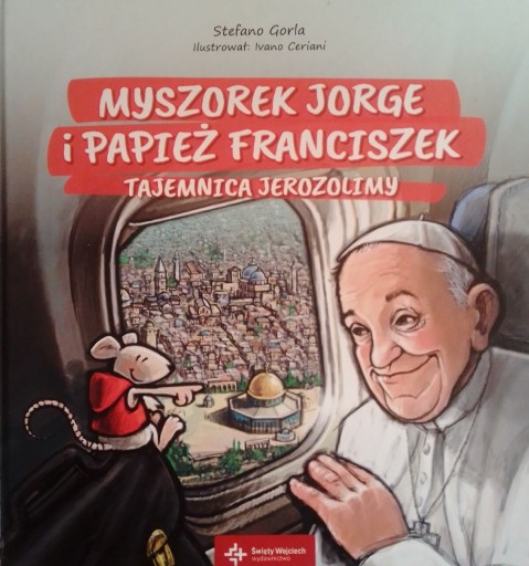 Zdjęcie oferty: Myszorek Jorge i papież Fran. Tajemnica Jerozolimy