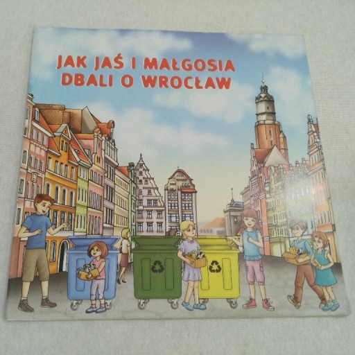 Zdjęcie oferty: Jak Jaś i Małgosia Dbali o Wrocław