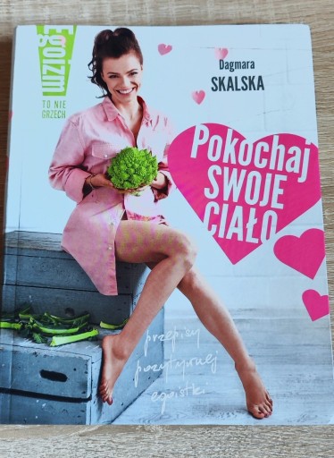 Zdjęcie oferty: Dagmara Skalska książka Pokochaj Swoje Ciało 