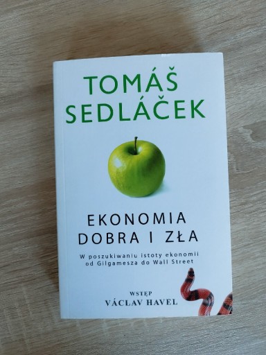 Zdjęcie oferty: Ekonomia dobra i zła Tomas Sedlacek