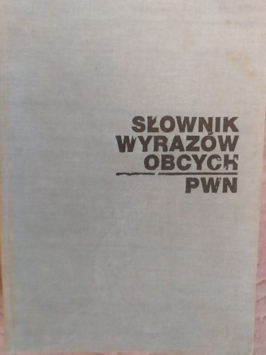 Zdjęcie oferty: Słownik wyrazów obcych, PWN 1980 