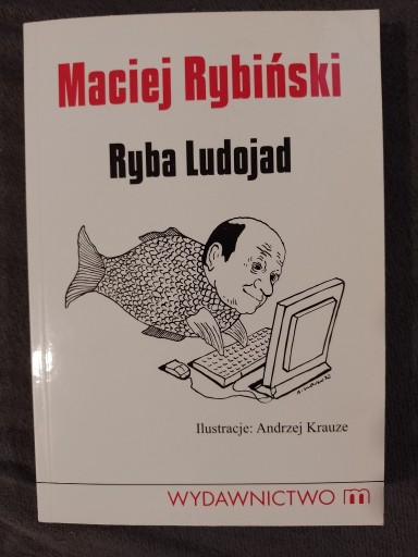 Zdjęcie oferty: Maciej RYBIŃSKI - RYBA LUDOJAD felietony 2008-2009