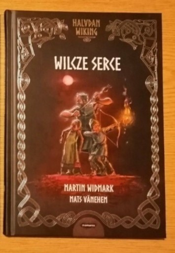 Zdjęcie oferty: Halvdan Wiking Wilcze serce Martin Widmark