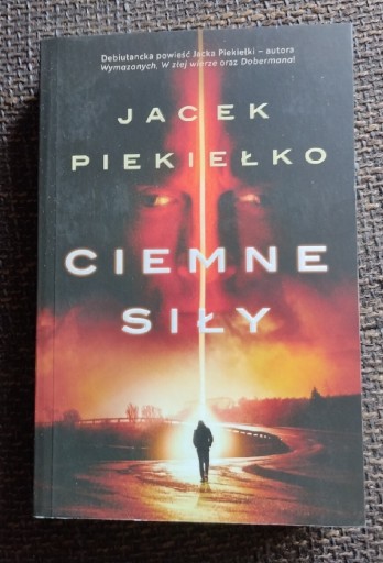 Zdjęcie oferty: Jacek Piekiełko "Ciemne siły"