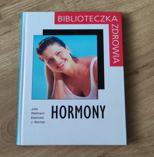 Zdjęcie oferty: Biblioteka zdrowia-J.Wellmann & E.Wormer - Hormony