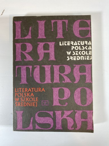 Zdjęcie oferty: Literatura Polska w szkole średniej 
