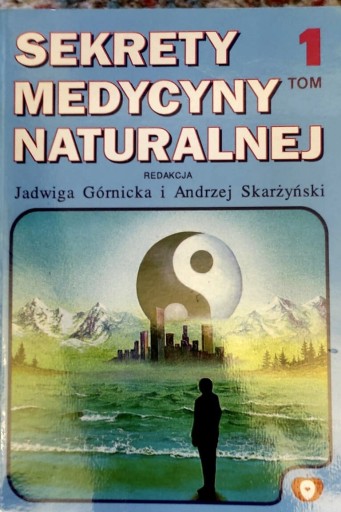 Zdjęcie oferty: "Sekrety medycyny naturalnej" autorzy Jadwiga Górnicka, A.Skarżyński