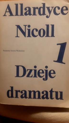 Zdjęcie oferty: Dzieje dramatu t.1. Allardyce Nicoll.