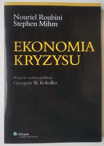 Zdjęcie oferty: Ekonomia kryzysu - Nouriel Roubini, Stephen Mihm