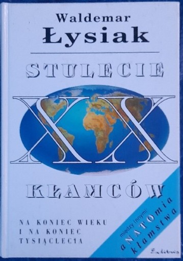 Zdjęcie oferty: Stulecie kłamców W. Łysiak 