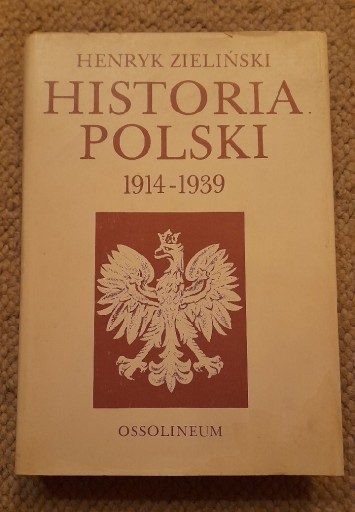 Zdjęcie oferty: Historia Polski 1914-1939, H. Zieliński