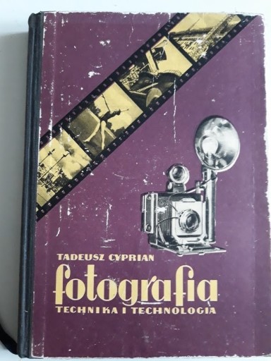 Zdjęcie oferty: Fotografia. Technika i technologia. T. Cyprian