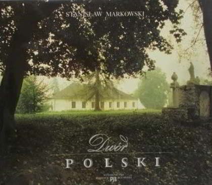 Zdjęcie oferty: ALBUM Stanisław Markowski "Dwór polski"