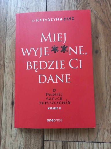 Zdjęcie oferty: Miej wyje**ne, będzie Ci dane