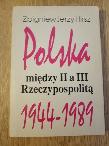 Zdjęcie oferty: Polska między II a III Rzeczypospolitą 1944-1989 