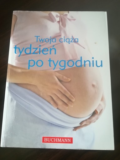 Zdjęcie oferty: Twoja ciąża, tydzień po tygodniu