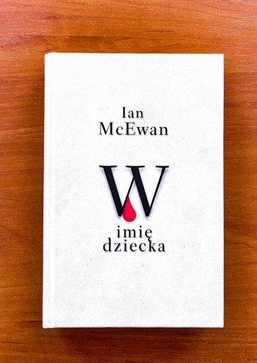 Zdjęcie oferty: Ian McEwan W imię dziecka 