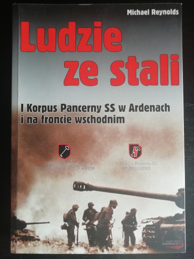 Zdjęcie oferty: Ludzie ze stali. 1 Korpus Pancerny SS w Ardenach