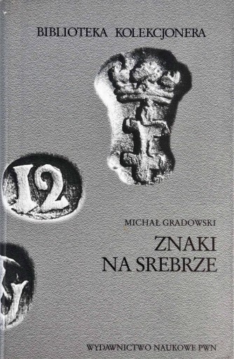 Zdjęcie oferty: Znaki na srebrze Michał Gradowski